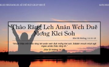 Thâo Răng Leh Anăn Weh Đuĕ Mơ̆ng Klei Soh – 16/1/2022