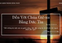 Đến Với Chúa Giê-xu Bằng Đức Tin – 18/1/2022