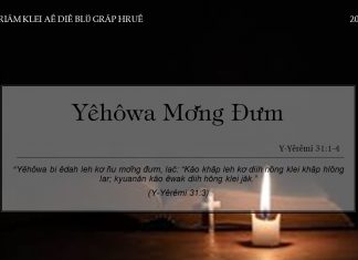 Yêhôwa Mơ̆ng Đưm – 20/1/2022