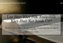 Lui Brei Klei Jăk Amâodah Klei Jhat Kơ Anak Čô? – 30/1/2022