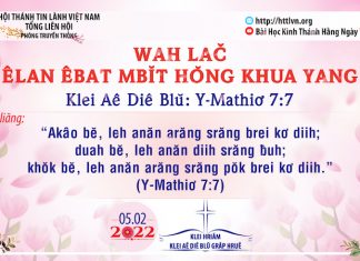 Wah Lač – Êlan Êbat Mbĭt Hŏng Khua Yang – 5/2/2022
