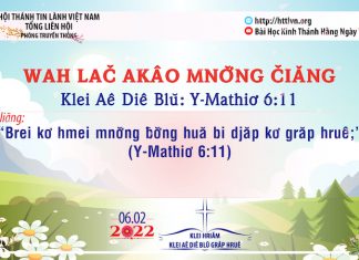 Wah Lač Akâo Mnơ̆ng Čiăng – 6/2/2022