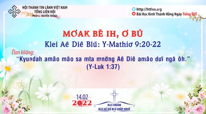 Mơak Bĕ Ih, Ơ Bŭ – 14/2/2022