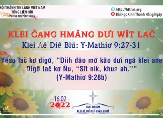 Klei Čang Hmăng Dưi Wĭt Lač – 16/2/2022