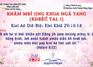 Knăm Mđĭ Jing Khua Ngă Yang (Kdrêč Tal 1) – 25/2/2022