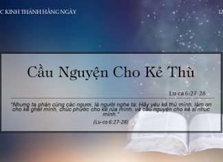 Cầu Nguyện Cho Kẻ Thù – 12/2/2022