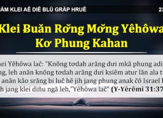 Klei Ƀuăn Rơ̆ng Mơ̆ng Yêhôwa Kơ Phung Kahan – 23/3/2022