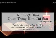 Kính Sợ Chúa Quan Trọng Hơn Tài Sản – 20/3/2022