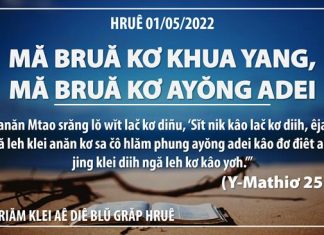 Mă Bruă Kơ Khua Yang, Mă Bruă Kơ Ayŏng Adei – 1/5/2022