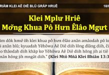 Klei Mplư Hriê Mơ̆ng Khua Pô Hưn Êlâo Mgưt – 18/4/2022