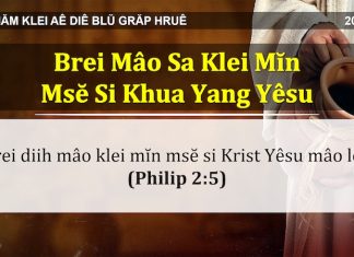 Brei Mâo Sa Klei Mĭn Msĕ Si Khua Yang Yêsu – 20/4/2022