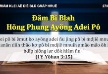 Đăm Bi Blah Hŏng Phung Ayŏng Adei Pô – 27/4/2022