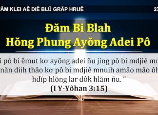 Đăm Bi Blah Hŏng Phung Ayŏng Adei Pô – 27/4/2022