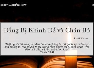 Đấng Bị Khinh Dể và Chán Bỏ – 14/4/2022