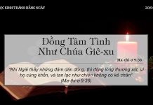 Đồng Tâm Tình Như Chúa Giê-xu – 20/4/2022