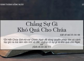 Chẳng Sự Gì Khó Quá Cho Chúa – 23/4/2022
