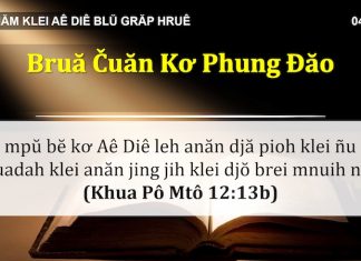 Bruă Čuăn Kơ Phung Đăo – 4/4/2022