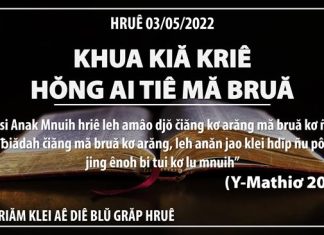 Khua Kiă Kriê Hŏng Ai Tiê Mă Bruă – 3/5/2022