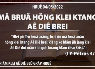 Mă Bruă Hŏng Klei Ktang Aê Diê Brei – 4/5/2022