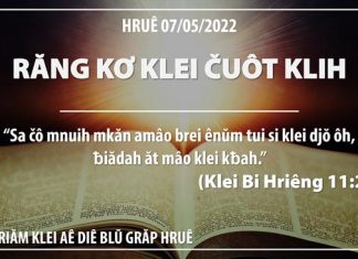 Răng Kơ Klei Čuôt Klih – 7/5/2022