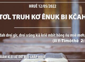 Tơl Truh Kơ Ênuk Bi Kčah – 12/5/2022