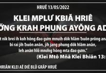 Klei Mplư Kbiă Hriê Mơ̆ng Krah Phung Ayŏng Adei – 13/5/2022