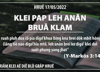 Klei Pap Leh Anăn Bruă Klam – 17/5/2022