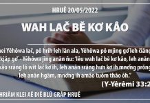 Wah Lač Bĕ Kơ Kâo – 20/5/2022