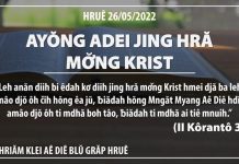 Ayŏng Adei Jing Hră Mơ̆ng Krist – 26/5/2022