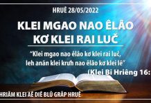 Klei Mgao Nao Êlâo Kơ Klei Rai Luč – 28/5/2022