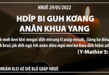 Hdĭp Bi Guh Kơang Anăn Khua Yang – 29/5/2022