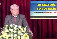 Bài giảng “SỰ SÁNG CỦA CƠ ĐỐC NHÂN” – Mục sư Phan Quang Thiệu, Tổng Thư Ký HTTLVN