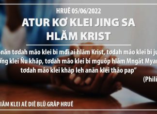 Atur Kơ Klei Jing Sa Hlăm Krist – 5/6/2022