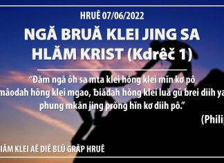 Ngă Bruă Klei Jing Sa Hlăm Krist – Kdrêč 1 – 7/6/2022