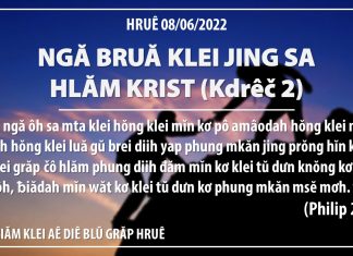Ngă Bruă Klei Jing Sa Hlăm Krist – Kdrêč 2 – 8/6/2022