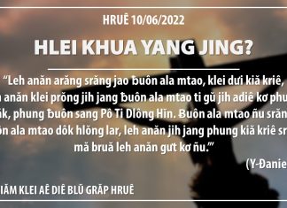 Hlei Khua Yang jing? – 10/6/2022