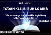 Tơdah Klei Bi Ƀuh Lŏ Mñă – 11/6/2022