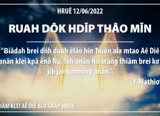 Ruah Dôk Hdĭp Thâo Mĭn – 12/6/2022