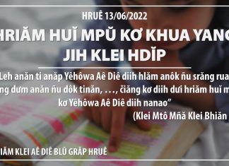 Hriăm Huĭ Mpŭ Kơ Khua Yang Jih Klei Hdĭp – 13/6/2022