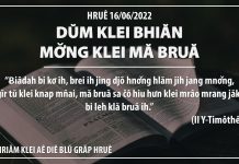 Dŭm Klei Bhiăn Mơ̆ng Klei Mă Bruă – 16/6/2022