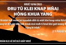 Đru Tŭ Klei Knap Mñai Hŏng Khua Yang – 18/6/2022