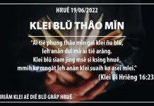 Klei Blŭ Thâo Mĭn – 19/6/2022