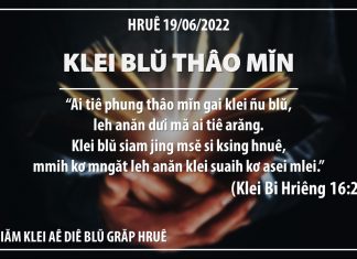 Klei Blŭ Thâo Mĭn – 19/6/2022