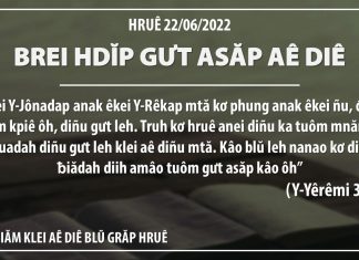 Brei Hdĭp Gưt Asăp Aê Diê – 22/6/2022