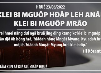 Klei Bi Mguôp Hđăp Leh Anăn Klei Bi Mguôp Mrâo – 23/6/2022