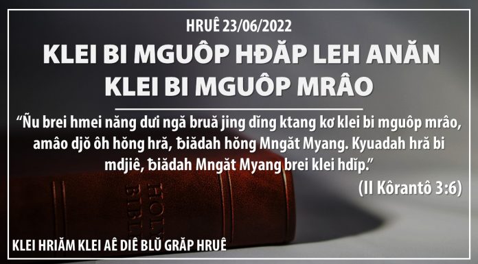 Klei Bi Mguôp Hđăp Leh Anăn Klei Bi Mguôp Mrâo – 23/6/2022
