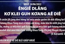 Êngiê Dlăng Kơ Klei Guh Kơang Aê Diê – 24/6/2022