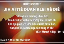 Jih Ai Tiê Duah Klei Aê Diê – 28/6/2022