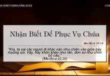 Nhận Biết Để Phục Vụ Chúa – 17/6/2022