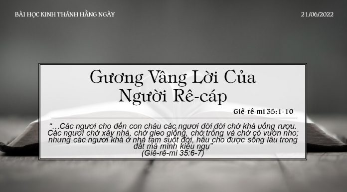 Gương Vâng Lời Của Người Rê-cáp – 21/6/2022